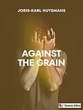 E-Book (epub) Against the Grain von Joris-Karl Huysmans