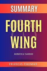 eBook (epub) Fourth Wing by Rebecca Yarros Summary de Francis Thomas