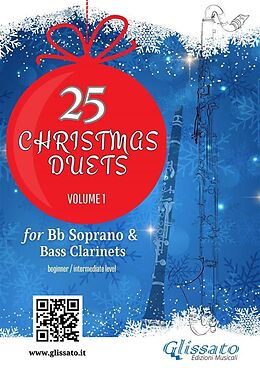 eBook (epub) 25 Christmas Duets for Soprano and Bass Clarinets - volume 1 de Wolfgang Amadeus Mozart, Alfonso Maria de Liguori, George Friedrich Handel