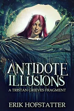 E-Book (epub) Antidote Illusions von Erik Hofstatter