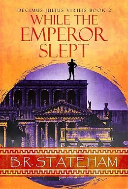 E-Book (epub) While The Emperor Slept von B. R. Stateham