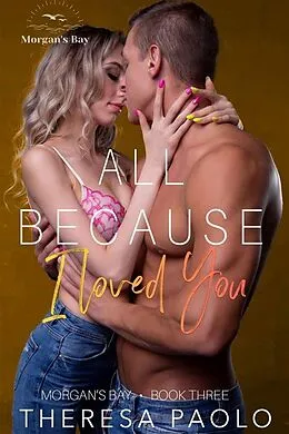 E-Book (epub) All Because I Loved You von Theresa Paolo