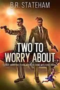 E-Book (epub) Two to Worry About von B. R. Stateham
