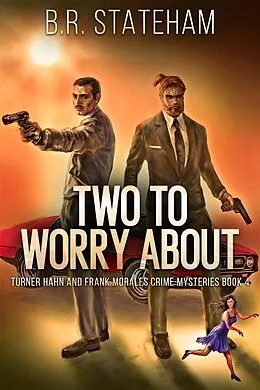 E-Book (epub) Two to Worry About von B. R. Stateham