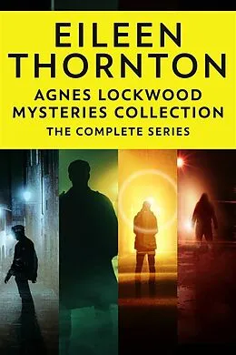 E-Book (epub) Agnes Lockwood Mysteries Collection von Eileen Thornton