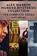 E-Book (epub) Alex Warren Murder Mysteries Collection von Abrams Zach