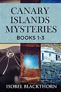 E-Book (epub) Canary Islands Mysteries - Books 1-3 von Isobel Blackthorn