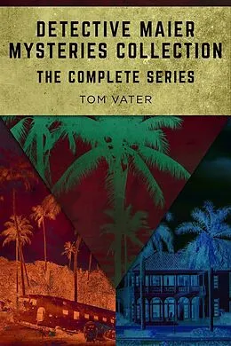 E-Book (epub) Detective Maier Mysteries Collection von Tom Vater