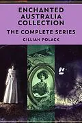 E-Book (epub) Enchanted Australia Collection von Gillian Polack