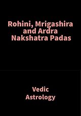 eBook (epub) Rohini, Mrigashira and Ardra Nakshatra Padas de Saket Shah