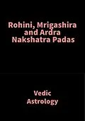 E-Book (epub) Rohini, Mrigashira and Ardra Nakshatra Padas von Saket Shah