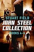 E-Book (epub) John Steel Collection - Books 4-6 von Stuart Field