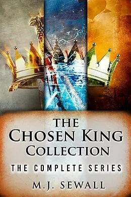 E-Book (epub) The Chosen King Collection von M. J. Sewall