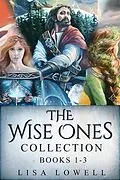 E-Book (epub) The Wise Ones Collection - Books 1-3 von Lisa Lowell