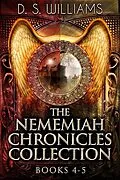 E-Book (epub) The Nememiah Chronicles Collection - Books 4-5 von D. S. Williams