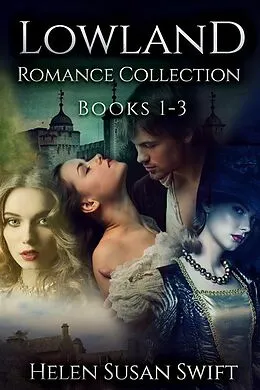 E-Book (epub) Lowland Romance Collection - Books 1-3 von Helen Susan Swift