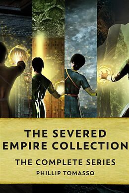 eBook (epub) The Severed Empire Collection de Phillip Tomasso