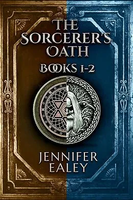 E-Book (epub) The Sorcerer's Oath - Books 1-2 von Jennifer Ealey