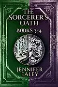 E-Book (epub) The Sorcerer's Oath - Books 3-4 von Jennifer Ealey