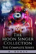 E-Book (epub) The Moon Singer Collection von B. Roman