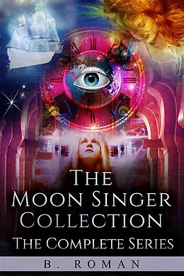 E-Book (epub) The Moon Singer Collection von B. Roman
