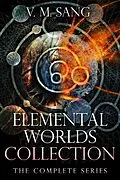 E-Book (epub) Elemental Worlds Collection von V. M. Sang