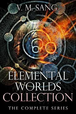 E-Book (epub) Elemental Worlds Collection von V. M. Sang