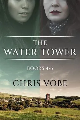 E-Book (epub) The Water Tower - Books 4-5 von Chris Vobe