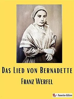 E-Book (epub) Das Lied von Bernadette von Franz Werfel