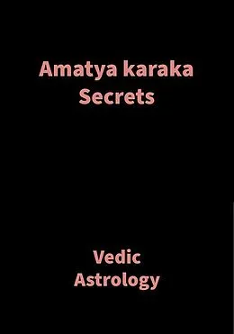 E-Book (epub) Amatya Karaka Secrets von Saket Shah