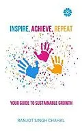 E-Book (epub) Inspire, Achieve, Repeat von Ranjot Singh Chahal