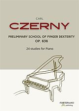 eBook (epub) Czerny - Preliminary School of Finger Dexterity Op. 636 de Carl Czerny