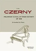 E-Book (epub) Carl Czerny - Preliminary School of Finger Dexterity for Piano, Op.636 von Carl Czerny