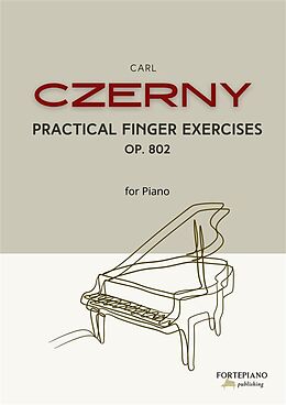 eBook (epub) Czerny - Practical Finger Exercises Op. 802 de Carl Czerny