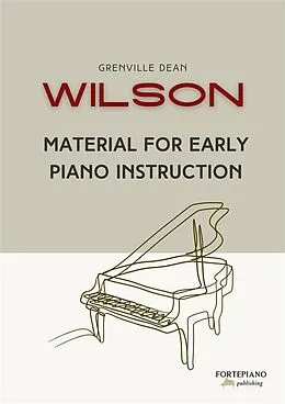 E-Book (epub) Grenville Dean Wilson - Material for Early Piano Instruction (3 Books) von Grenville Dean Wilson