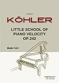 E-Book (epub) Louis Köhler - Little School of Piano Velocity, Op.242 von Louis Köhler
