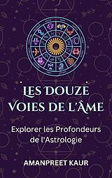 eBook (epub) Les Douze Voies de l'Âme de Amanpreet Kaur