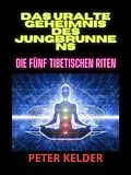E-Book (epub) Das uralte geheimnis des jungbrunnens (Übersetzt) von Peter Kelder