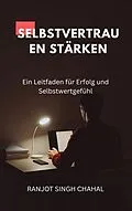 E-Book (epub) Selbstvertrauen stärken von Ranjot Singh Chahal