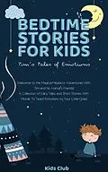 E-Book (epub) Bedtime Stories for Kids: Tim's Tales of Emotions von Kids Club