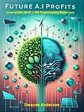 E-Book (epub) Future AI Profits von Dwayne Anderson