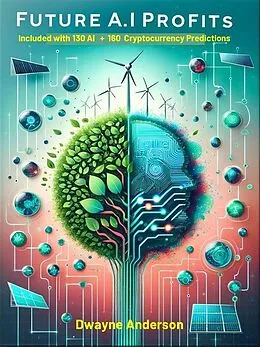 E-Book (epub) Future AI Profits von Dwayne Anderson