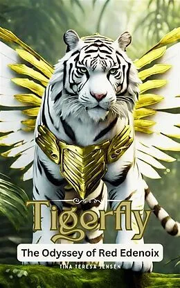 E-Book (epub) Tigerfly von Tina Jensen