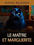 E-Book (epub) Le Maître et la Margarita (Traduit) von Mikhail Bulgakov