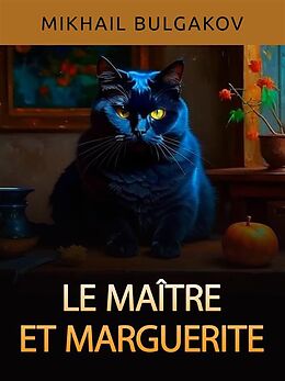 E-Book (epub) Le Maître et la Margarita (Traduit) von Mikhail Bulgakov