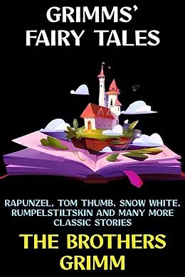 E-Book (epub) Grimms' Fairy Tales von The Brothers Grimm
