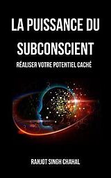 eBook (epub) La Puissance du Subconscient de Ranjot Singh Chahal