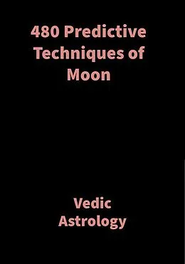 E-Book (epub) 480 Predictive Techniques of Moon von Saket Shah
