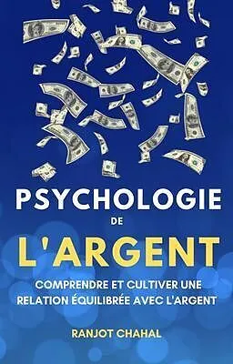 E-Book (epub) Psychologie de l'Argent von Ranjot Chahal