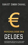 E-Book (epub) Psychologie des Geldes von Ranjot Chahal